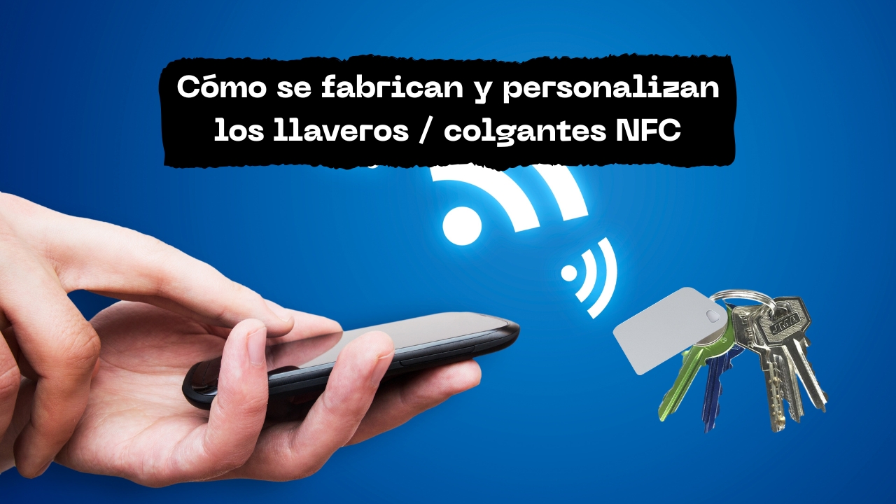 Como se fabrican y personalizan los llaveros / colgantes NFC